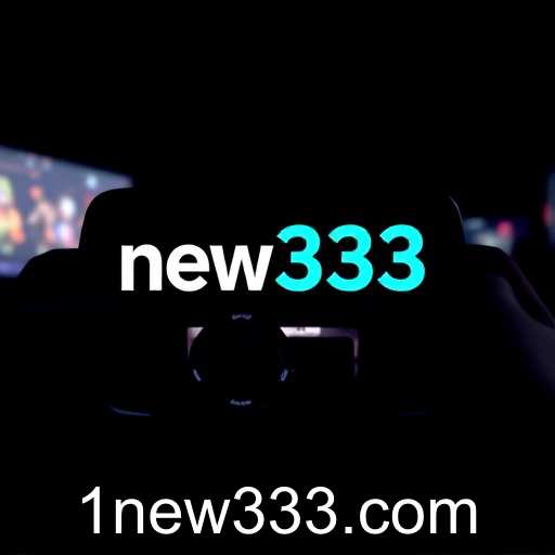 Evolving Trends: The Impact of 'new333' in Online Gaming
